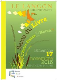Salon du livre Entre Plaine et Marais au Langon. Le dimanche 17 novembre 2013 au Langon. Vendee. 